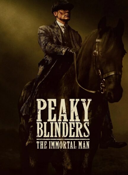 دانلود فیلم Peaky Blinders: The Immortal Man